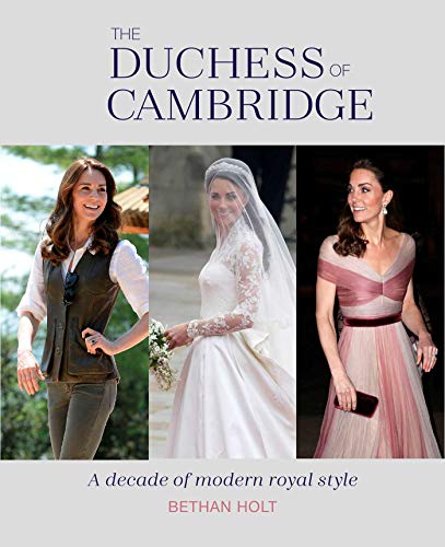 The Duchess of Cambridge: A Decade of Modern Royal Style von Ryland Peters & Small