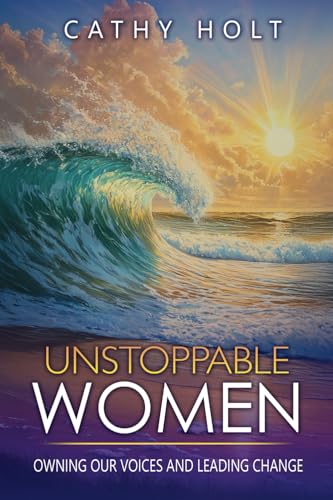 Unstoppable Women: Owning Our Voices and Leading Change von Butterfly Books Publishing