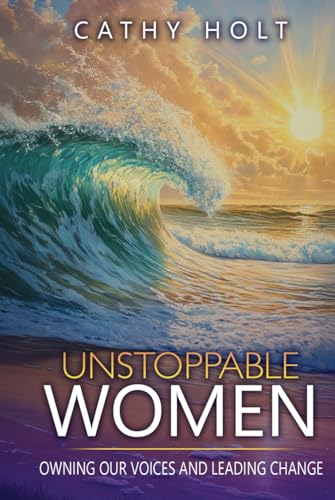 Unstoppable Women: Owning Our Voices and Leading Change von Butterfly Books Publishing