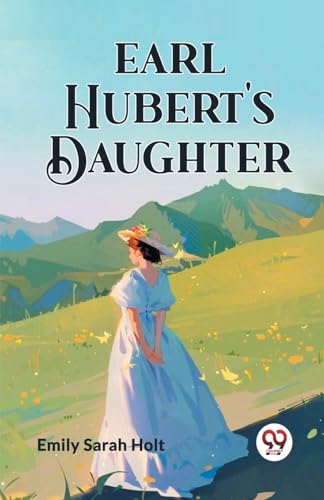 Earl Hubert's Daughter von Double 9 Books
