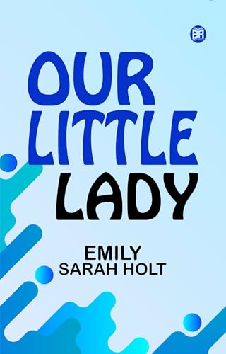 Our Little Lady Our Little Lady von Anson Street Press
