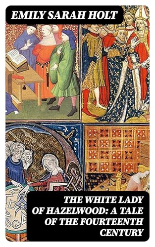 The White Lady of Hazelwood The White Lady of Hazelwood von Anson Street Press