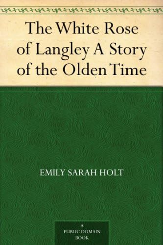 The White Rose of Langley The White Rose of Langley von Anson Street Press