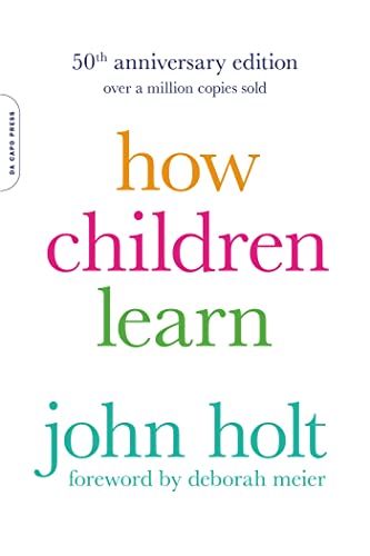 How Children Learn (50th anniversary edition) (A Merloyd Lawrence Book) von Da Capo Lifelong Books