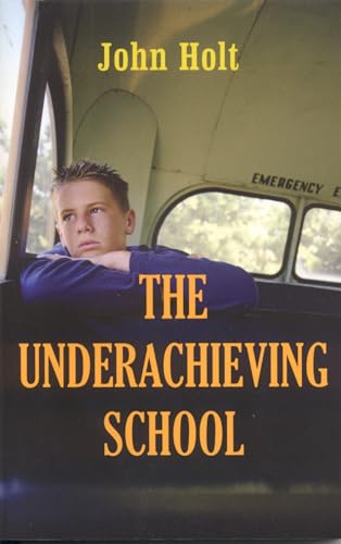 The Underachieving School von Sentient Publications