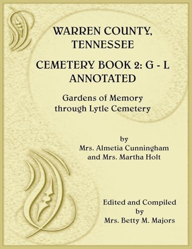 Warren County, Tennessee Cemetery Book 2 Annotated, G-L Warren County, Tennessee Cemetery Book 2 Annotated, G-L von Heritage Books Inc.