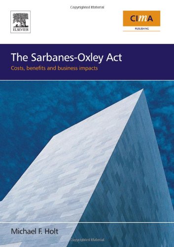 The Sarbanes-Oxley Act: costs, benefits and business impacts von Butterworth-Heinemann