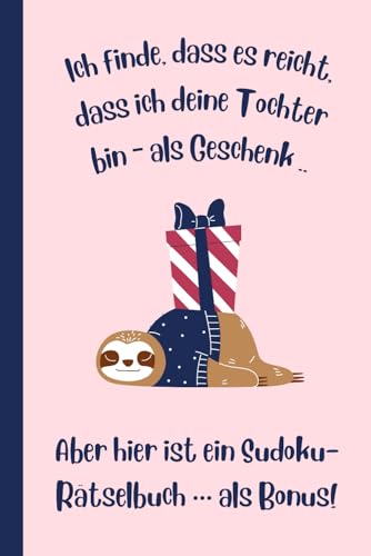 Lustiges Muttertagsgeschenk für Mama von der Tochter: Sudoku-Rätselbuch Lustiges Muttertagsgeschenk für Mama von der Tochter: Sudoku-Rätselbuch von Independently published