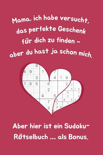 Lustiges Muttertagsgeschenk von der Tochter für Mama: 120 spannende Sudoku Rätsel von leicht bis schwer Lustiges Muttertagsgeschenk von der Tochter für Mama: 120 spannende Sudoku Rätsel von leicht bis schwer von Independently published