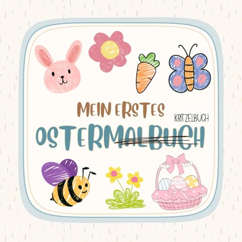 Mein erstes Ostermalbuch: Schöne, große und einfache Motive zum Ausmalen – Perfektes Ostergeschenk für Jungen & Mädchen Mein erstes Ostermalbuch: Schöne, große und einfache Motive zum Ausmalen – Perfektes Ostergeschenk für Jungen & Mädchen von Independently published
