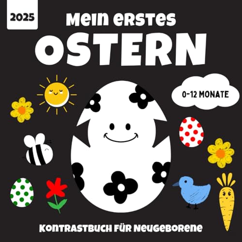 Mein erstes Ostern Kontrastbuch für Babys 0-12 Monate: Schwarz-weiße Ostermotive zur Förderung der Sehkraft Ihres Neugeborenen Mein erstes Ostern Kontrastbuch für Babys 0-12 Monate: Schwarz-weiße Ostermotive zur Förderung der Sehkraft Ihres Neugeborenen von Independently published