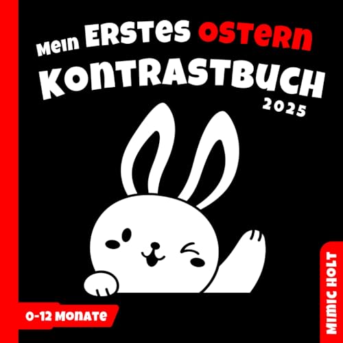 Ostern Kontrast-Babybuch: Einfache und fesselnde Schwarz-Weiß-Bilder unterstützen die visuelle Entwicklung und Wahrnehmung deines Neugeborenen Ostern Kontrast-Babybuch: Einfache und fesselnde Schwarz-Weiß-Bilder unterstützen die visuelle Entwicklung und Wahrnehmung deines Neugeborenen von Independently published