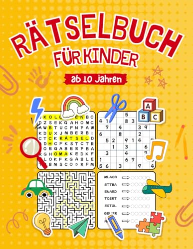 Rätselbuch für Kinder ab 10: Abwechslungsreiche Beschäftigung mit Wortsuche, Sudoku, Kreuzworträtseln, Labyrinthen und vielem mehr! Ideales Geschenk für Jungs und Mädchen von Independently published