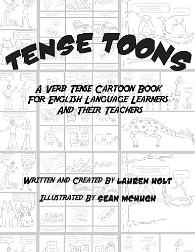 Tense Toons - Full-Sized: A Verb Tense Cartoon Book for English LanguageLearners and Their Teachers von Createspace Independent Publishing Platform