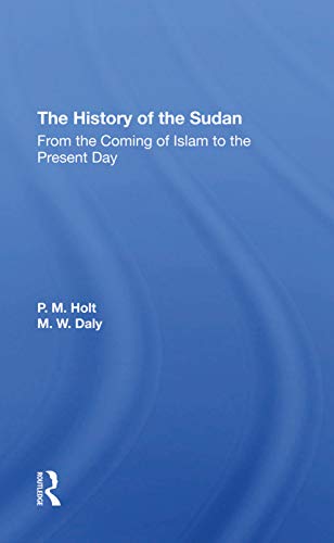 The History Of The Sudan: From The Coming Of Islam To The Present Day