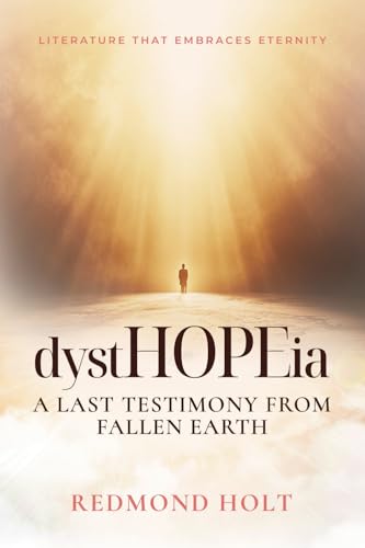 dystHOPEia: A Last Testimony from a Fallen Earth von Maurice Wylie Media