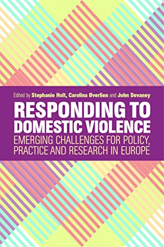 Responding to Domestic Violence: Emerging Challenges for Policy, Practice and Research in Europe von Jessica Kingsley Publishers