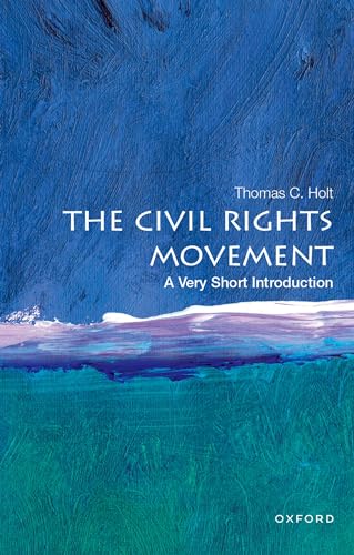 The Civil Rights Movement: A Very Short Introduction (Very Short Introductions)