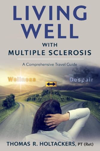 Living Well with Multiple Sclerosis: A Comprehensive Travel Guide von Bookbaby