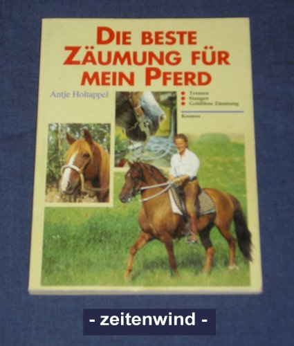 Die beste Zäumung für mein Pferd - Trensen - Stangen - Gebißlose Zäumung