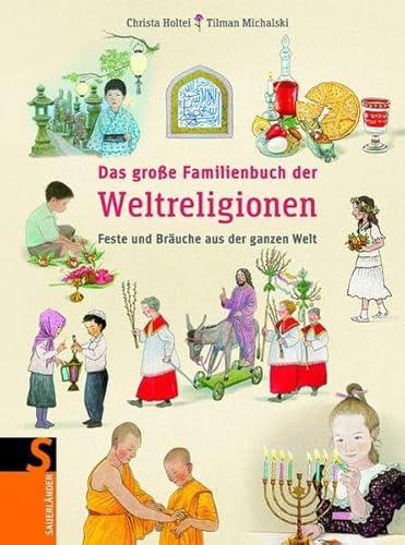 Das große Familienbuch der Weltreligionen (Sauerländer Kindersachbuch) von Fischer Sauerländer