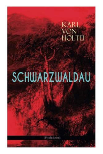Schwarzwaldau (Psychokrimi): Klassiker des deutschsprachigen Kriminalromans