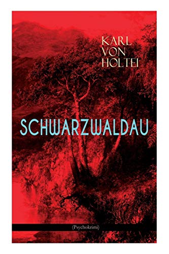 Schwarzwaldau (Psychokrimi): Klassiker des deutschsprachigen Kriminalromans