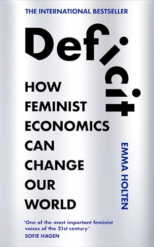 Deficit: How Feminist Economics Can Change Our World von Random House UK Ltd