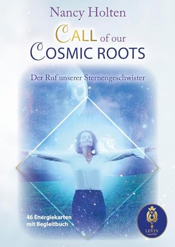 Nancy Holten - Call of our Cosmic Roots: Der Ruf unserer Sternengeschwister - 46 Energiekarten mit Begleitbuch
