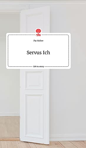 Servus Ich. Life is a Story - story.one von story.one publishing