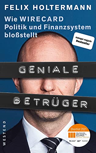 Geniale Betrüger: Wie Wirecard Politik und Finanzsystem bloßstellt von WESTEND