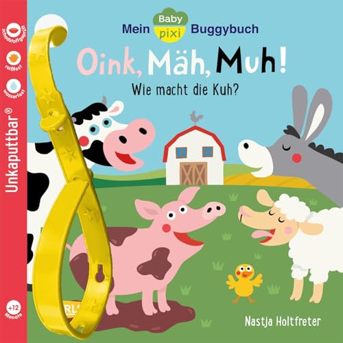 Baby Pixi (unkaputtbar) 140: Mein Baby-Pixi-Buggybuch: Oink, Mäh, Muh!: Wie macht die Kuh? | Ein wasserfestes Buggybuch für Kinder ab 12 Monaten (140) von Carlsen