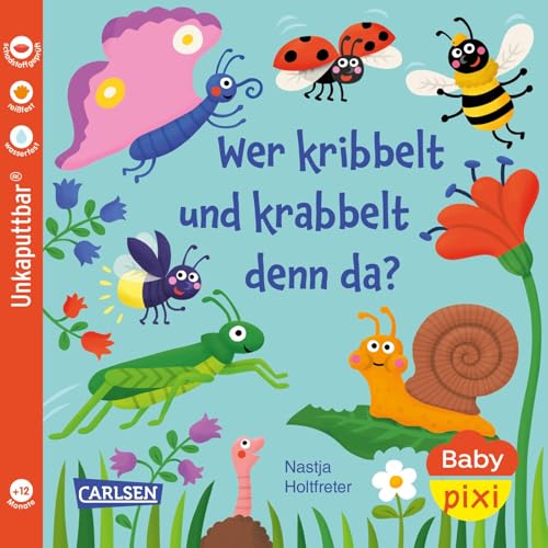Baby Pixi (unkaputtbar) 160: Wer kribbelt und krabbelt denn da?: Unzerstörbares Baby-Buch ab 12 Monaten rund um Tiere im Frühling – auch als Badebuch geeignet (160) von Carlsen