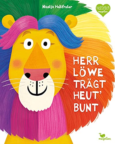 Herr Löwe trägt heut' bunt: Ein Bilderbuch durch die Welt der Farben (Holtfreter Bilderbücher) Herr Löwe trägt heut' bunt: Ein Bilderbuch durch die Welt der Farben (Holtfreter Bilderbücher)
