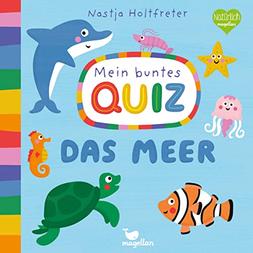Mein buntes Quiz - Das Meer: Ein Sachbilderbuch für Kinder ab 2 Jahren