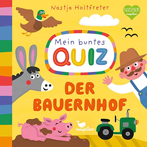Mein buntes Quiz - Der Bauernhof: Ein Sachbilderbuch für Kinder ab 2 Jahren