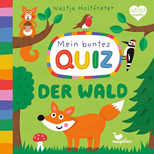 Mein buntes Quiz - Der Wald: Ein Sachbilderbuch für Kinder ab 2 Jahren