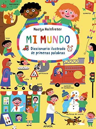 Mi mundo: Diccionario ilustrado de primeras palabras (PRIMEROS LECTORES - Hoja de cartón) von ANAYA INFANTIL Y JUVENIL