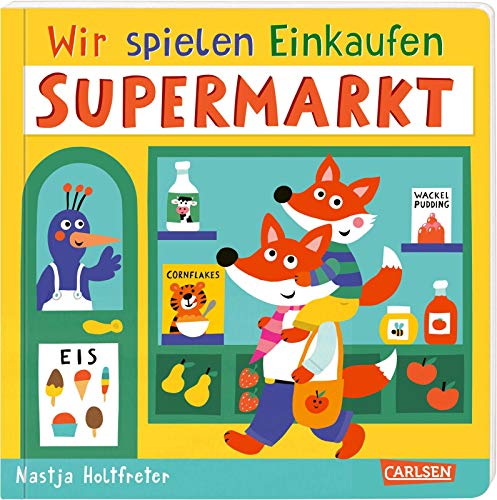 Wir spielen Einkaufen: Supermarkt: Förderliches Spiel- und Mitmachbuch ab 2 Jahren Wir spielen Einkaufen: Supermarkt: Förderliches Spiel- und Mitmachbuch ab 2 Jahren