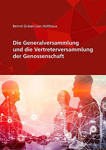 Die Generalversammlung und die Vertreterversammlung der Genossenschaft von DG Nexolution eG