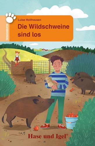 Die Wildschweine sind los (Tiergeschichten) von Hase und Igel Verlag GmbH