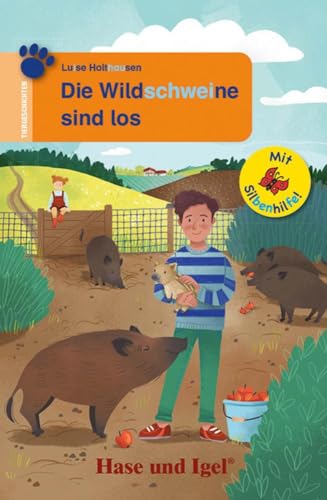 Die Wildschweine sind los / Silbenhilfe (Lesen lernen mit der Silbenhilfe) von Hase und Igel Verlag GmbH