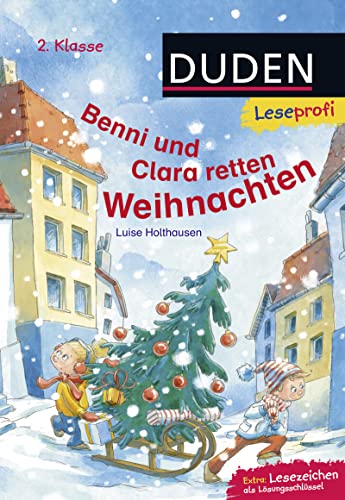 Duden Leseprofi – Benni und Clara retten Weihnachten, 2. Klasse: Kinderbuch für Erstleser ab 7 Jahren
