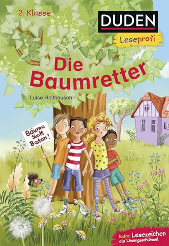 Duden Leseprofi – Die Baumretter, 2. Klasse: Kinderbuch für Erstleser ab 7 Jahren