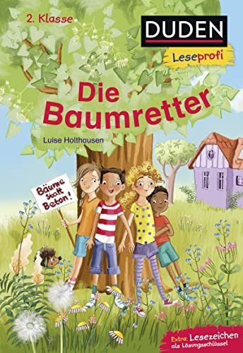 Duden Leseprofi – Die Baumretter, 2. Klasse: Kinderbuch für Erstleser ab 7 Jahren
