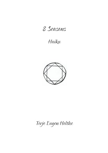 8 Seasons: Haiku 8 Seasons: Haiku von Licentia Forlag