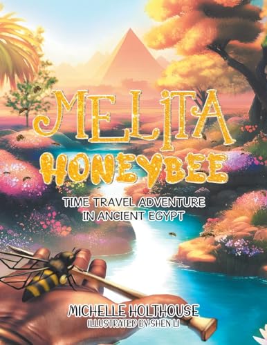 Melita Honeybee: Time Travel Adventure in Ancient Egypt von Tellwell Talent