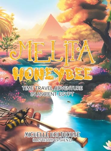 Melita Honeybee: Time Travel Adventure in Ancient Egypt von Tellwell Talent