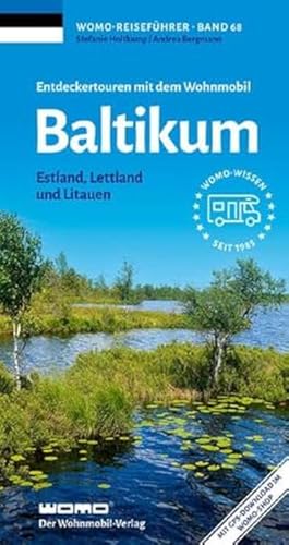 Entdeckertouren mit dem Wohnmobil Baltikum: Estland, Lettland und Litauen (Womo-Reihe, Band 68) von Womo