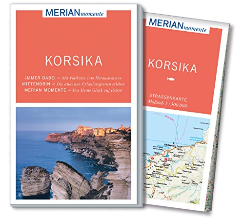 MERIAN momente Reiseführer Korsika: MERIAN momente - Mit Extra-Karte zum Herausnehmen